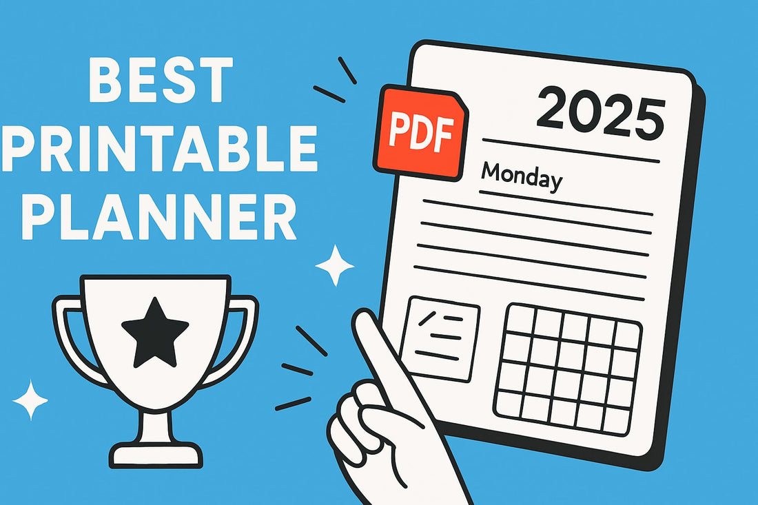 7 Best Printable Planner PDF Picks for Organized 2025