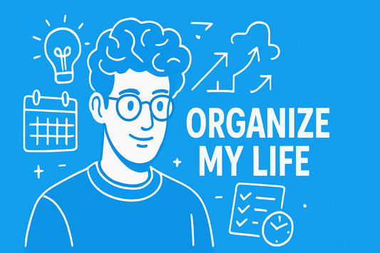 7 Genius Ways to Organize My Life in 2025