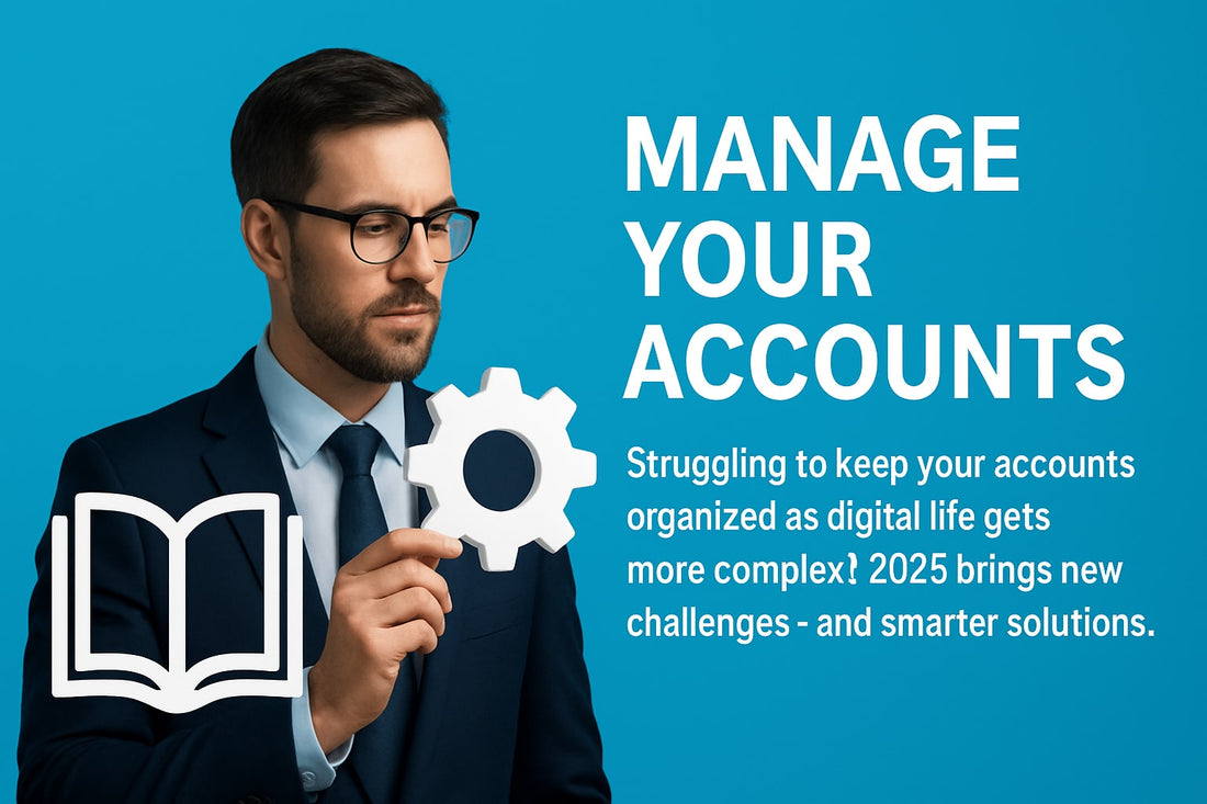 Expert Guide to Manage Your Accounts Effectively in 2025
