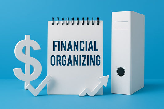 Financial Organizing Guide: Master Your Money in 2025