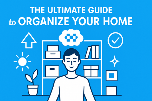 The Ultimate Guide to Organize Your Home in 2025