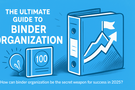 Ultimate Guide to Binder Organization for 2025 Success